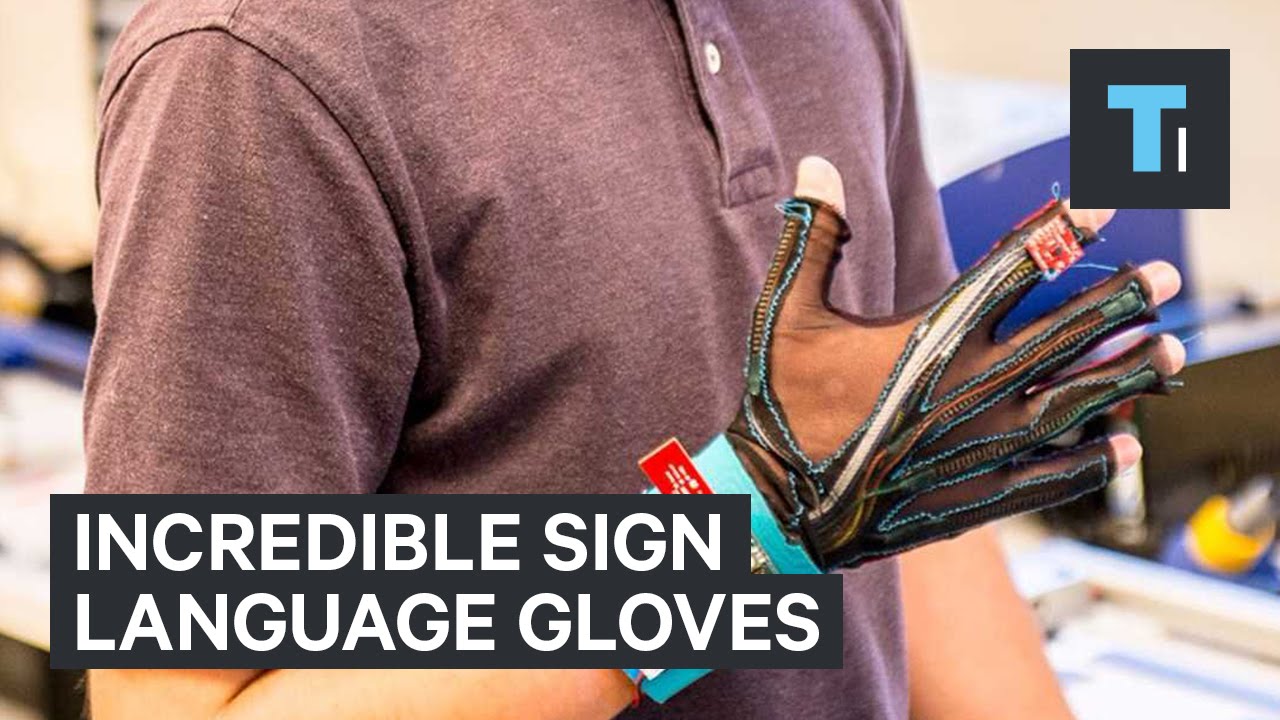These Gloves Translate Sign Language into Text and Speech Videos