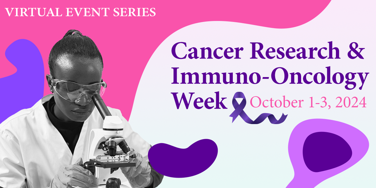Cancer Research & Immuno-Oncology Week Virtual Event Series 2024