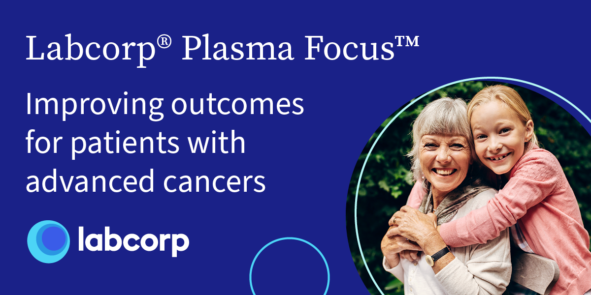 Labcorp Plasma Focus Improving for patients with advanced cancers